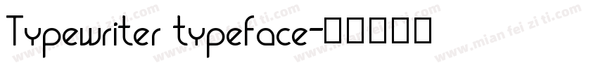 Typewriter typeface字体转换